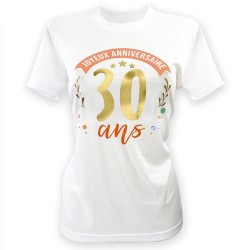 T SHIRT A DEDICACER 30 ANS FEMME TAILLE UNIQUE