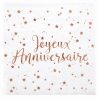 20 SERVIETTES BLANCHES JOYEUX ANNIVERSAIRE ROSE GOLD 25 X 25 CM