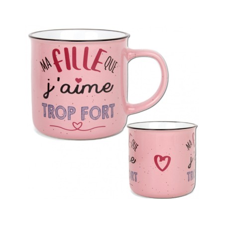 MUG  MA FILLE QUE J'AIME TROP FORT COULEUR ROSE
