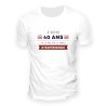 T SHIRT BLANC 40 ANS 18 ANS AVEC 22 ANS D'EXPERIENCE TAILLE XL