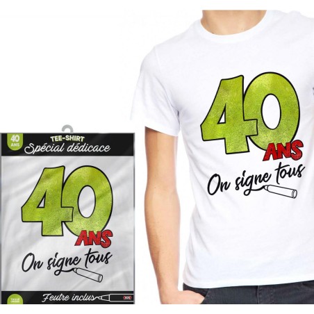 T-SHIRT DEDICACE  40 ANS