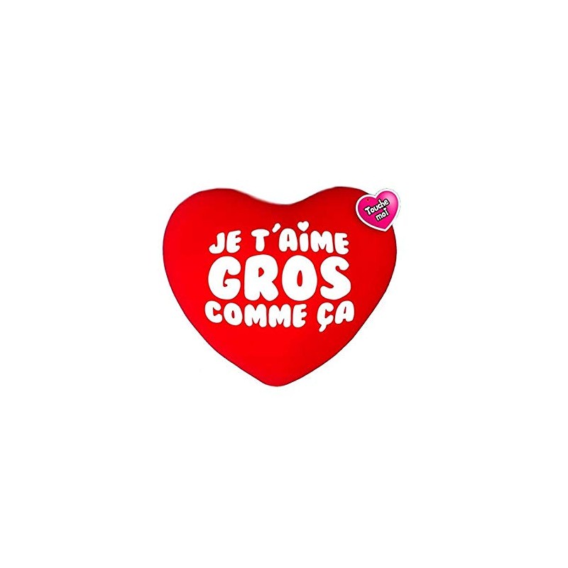 COUSSIN 50 CM JE T'AIME GROS COMME CA COUSSIN 50 CM JE T'AIME GROS COMME CA