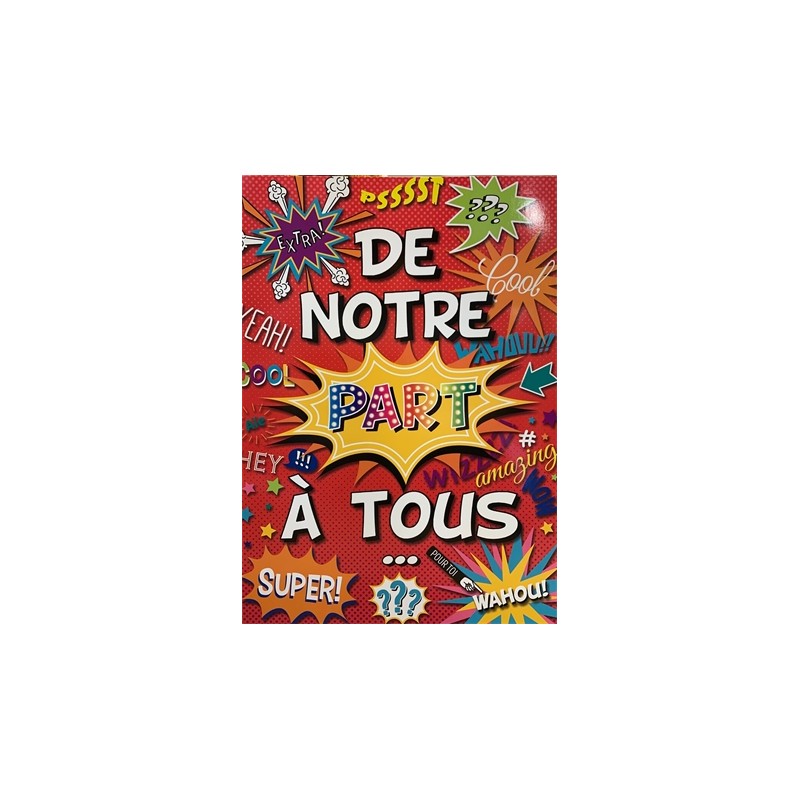 CARTE DOUBLE DE NOTRE PART A TOUS 40 X 29.5 CM CARTE DOUBLE DE NOTRE PART A TOUS 40 X 29.5 CM